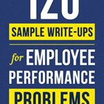 خرید و دانلود نسخه کامل کتاب 120 Sample Write-Ups for Employee Performance Problems: A Manager’s Guide to Documenting Reviews and Providing Appropriate Discipline –  +  PDF