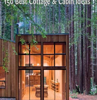خرید و دانلود نسخه کامل کتاب 150 Best Cottage and Cabin Ideas