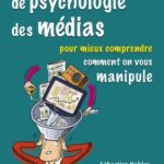 خرید و دانلود نسخه کامل کتاب 150 petites experiences de psychologie des medias : Pour mieux comprendre comment on vous manipule