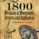 خرید و دانلود نسخه کامل کتاب 1800 Mechanical Movements, Devices and Appliances