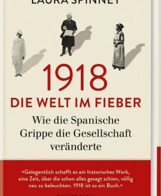 خرید و دانلود نسخه کامل کتاب 1918 : Die Welt im Fieber. Wie die Spanische Grippe die Welt veränderte