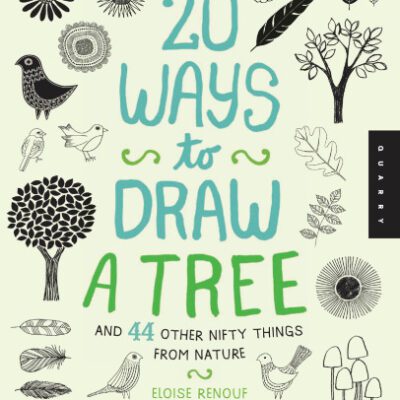 خرید و دانلود نسخه کامل کتاب 20 ways to draw a tree and 44 other nifty things from nature: a sketchbook for artists, designers, and doodlers