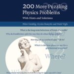 خرید و دانلود نسخه کامل کتاب 200 More Puzzling Physics Problems – With Hints and Solutions