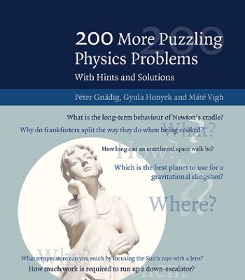 خرید و دانلود نسخه کامل کتاب 200 More Puzzling Physics Problems – With Hints and Solutions