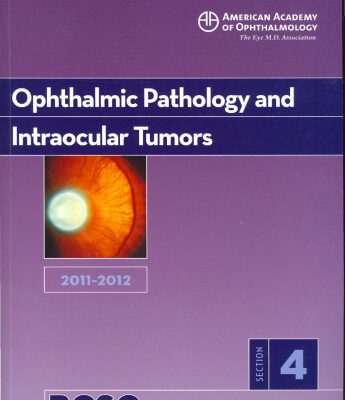 خرید و دانلود نسخه کامل کتاب 2011-2012 Basic and Clinical Science Course, Section 4: Ophthalmic Pathology and Intraocular Tumors (Basic & Clinical Science Course)
