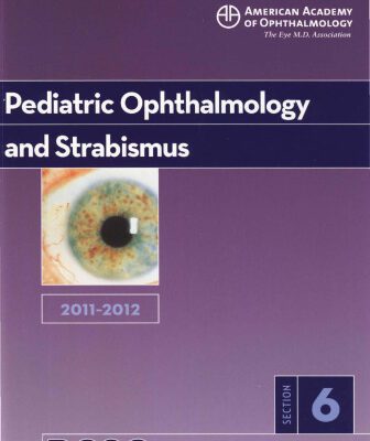 خرید و دانلود نسخه کامل کتاب 2011-2012 Basic and Clinical Science Course, Section 6: Pediatric Ophthalomology and Strabismus (Basic & Clinical Science Course)