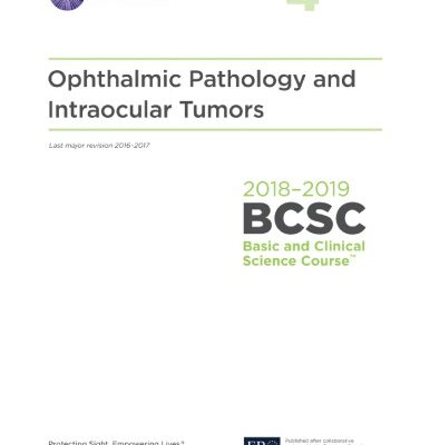 خرید و دانلود نسخه کامل کتاب 2018-2019 BCSC (Basic and Clinical Science Course), Section 04: Ophthalmic Pathology and Intraocular Tumors