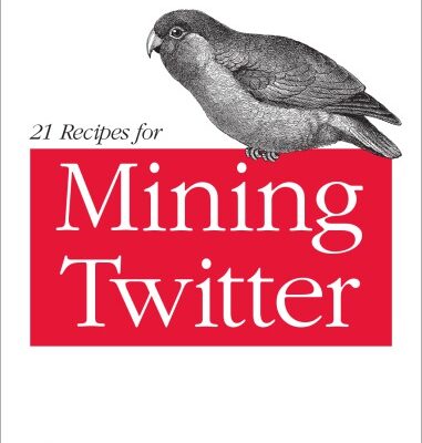 خرید و دانلود نسخه کامل کتاب 21 Recipes for Mining Twitter