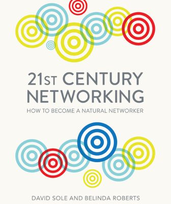 خرید و دانلود نسخه کامل کتاب 21st Century Networking: How to Become a Natural Networker