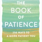 خرید و دانلود نسخه کامل کتاب 250 Ways to a More Patient You
