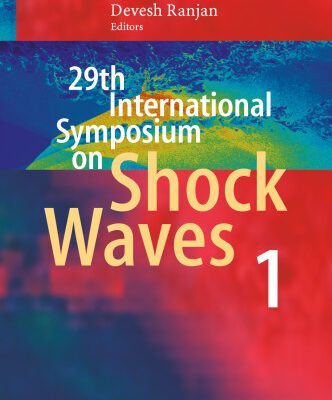 خرید و دانلود نسخه کامل کتاب 29th International Symposium on Shock Waves 1: Volume 1