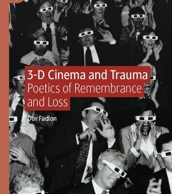 خرید و دانلود نسخه کامل کتاب 3-D Cinema and Trauma: Poetics of Remembrance and Loss