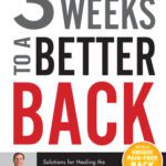 خرید و دانلود نسخه کامل کتاب 3 Weeks to a Better Back Solutions for Healing the Structural, Nutritional, and Emotional Causes of Back Pain