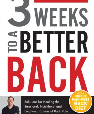 خرید و دانلود نسخه کامل کتاب 3 Weeks to a Better Back Solutions for Healing the Structural, Nutritional, and Emotional Causes of Back Pain