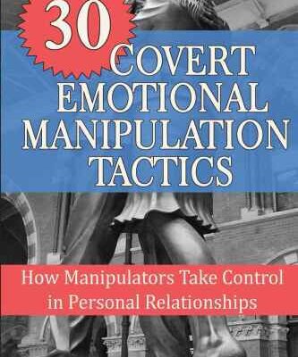 خرید و دانلود نسخه کامل کتاب 30 Covert Emotional Manipulation Tactics: How Manipulators Take Control In Personal Relationships
