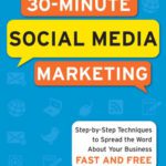 خرید و دانلود نسخه کامل کتاب 30-Minute Social Media Marketing: Step-by-step Techniques to Spread the Word About Your Business