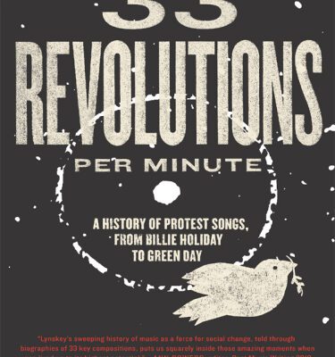 خرید و دانلود نسخه کامل کتاب 33 Revolutions Per Minute A History Of Protest Songs