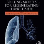 خرید و دانلود نسخه کامل کتاب 3D Lung Models for Regenerating Lung Tissue