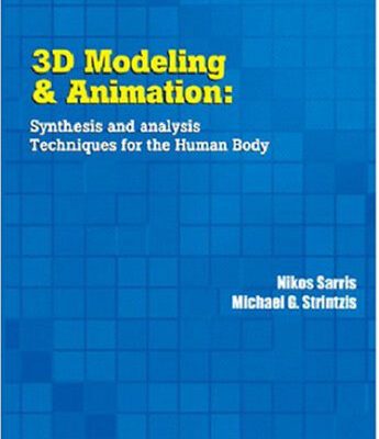 خرید و دانلود نسخه کامل کتاب 3D Modeling and Animation: Synthesis and Analysis Techniques for the Human Body
