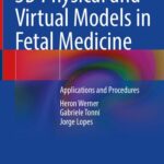 خرید و دانلود نسخه کامل کتاب 3D Physical and Virtual Models in Fetal Medicine: Applications and Procedures