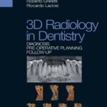 خرید و دانلود نسخه کامل کتاب 3D Radiology in Dentistry: Diagnosis Pre-Operative Planning Follow-Up