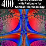 خرید و دانلود نسخه کامل کتاب 400 Practice Questions with Rationale for Clinical Pharmacology –  +  PDF