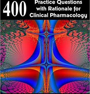خرید و دانلود نسخه کامل کتاب 400 Practice Questions with Rationale for Clinical Pharmacology –  +  PDF
