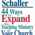 خرید و دانلود نسخه کامل کتاب 44 Ways to Expand the Teaching Ministry of Your Church