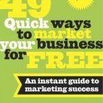 خرید و دانلود نسخه کامل کتاب 49 Quick Ways to Market Your Business for Free: An Instant Guide to Marketing Success