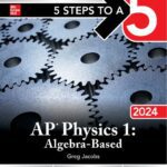 خرید و دانلود نسخه کامل کتاب 5 Steps to a 5: AP Physics 1: Algebra-Based 2024