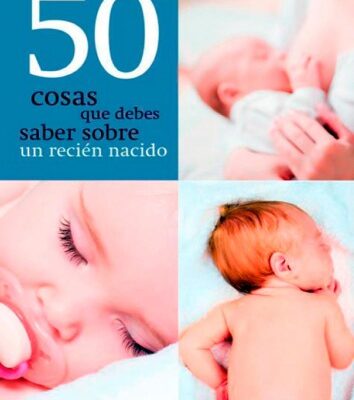 خرید و دانلود نسخه کامل کتاب 50 cosas que debes saber sobre un recién nacido
