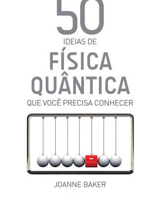 خرید و دانلود نسخه کامل کتاب 50 ideias de física quântica que você precisa conhecer