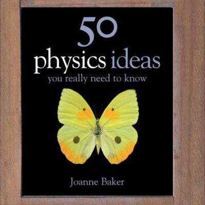 خرید و دانلود نسخه کامل کتاب 50 Physics Ideas You Really Need to Know