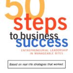 خرید و دانلود نسخه کامل کتاب 50 Steps to Business Success: Entrepreneurial Leadership in Manageable Bites