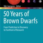 خرید و دانلود نسخه کامل کتاب 50 Years of Brown Dwarfs: From Prediction to Discovery to Forefront of Research