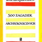 خرید و دانلود نسخه کامل کتاب 500 zagadek archeologicznych