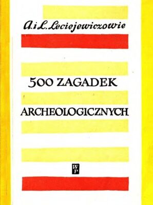 خرید و دانلود نسخه کامل کتاب 500 zagadek archeologicznych