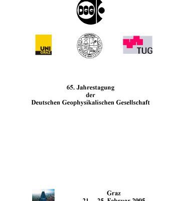 خرید و دانلود نسخه کامل کتاب 65. Jahrestagung der Deutschen Geophysikalischen Gesellschaft (DGG) in Graz 21. – 25. Februar 2005