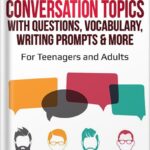 خرید و دانلود نسخه کامل کتاب 67 ESL Conversation Topics with Questions, Vocabulary, Writing Prompts & More: For English Teachers of Teenagers and Adults Who Want Complete Lesson Plans … and Conversation (Intermediate-Advanced)) by Jackie Bolen