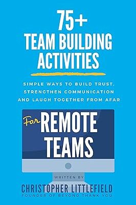 خرید و دانلود نسخه کامل کتاب 75+Team Building Activities for Remote Teams: Simple Ways to Build Trust, Strengthen Communications, and Laugh Together from Afar –  +  Pdf