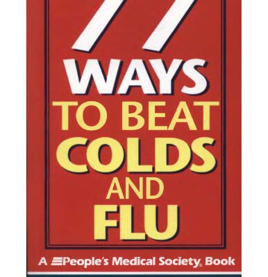 خرید و دانلود نسخه کامل کتاب 77 Ways to Beat Colds and Flu: A People’s Medical Society Book