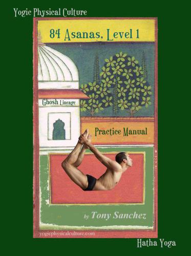 خرید و دانلود نسخه کامل کتاب 84 Asanas, Level 1. Ghosh Lineage. Practice Manual_68ba91e9b2736.jpeg خرید و دانلود نسخه کامل کتاب 84 Asanas, Level 1. Ghosh Lineage. Practice Manual