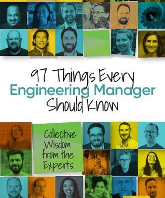 خرید و دانلود نسخه کامل کتاب 97 Things Every Engineering Manager Should Know: Collective Wisdom from the Experts