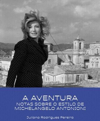 خرید و دانلود نسخه کامل کتاب A aventura – Notas sobre o estilo de Michelangelo Antonioni