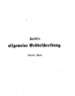 خرید و دانلود نسخه کامل کتاب A. BALBI’S allgemeine Erdbeschreibung oder Hausbuch des geographischen Wissens. Eine systematische Encyklopädie der Erdkunde für die Bedürfnisse der Gebildeten jedes Standes