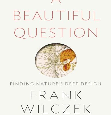 خرید و دانلود نسخه کامل کتاب A Beautiful Question: Finding Nature s Deep Design