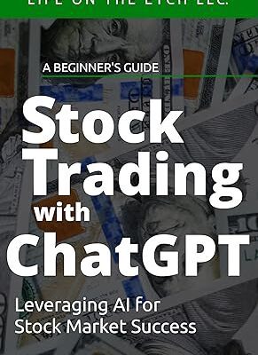 خرید و دانلود نسخه کامل کتاب A BEGINNER’S GUIDE – Stock Trading with ChatGPT: Leveraging AI for Stock Market Success –  +  Pdf