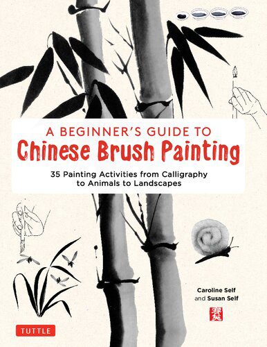خرید و دانلود نسخه کامل کتاب A Beginner’s Guide to Chinese Brush Painting: 35 Painting Activities from Calligraphy to Animals to Landscapes_68d1829b4b7d3.jpeg خرید و دانلود نسخه کامل کتاب A Beginner’s Guide to Chinese Brush Painting: 35 Painting Activities from Calligraphy to Animals to Landscapes
