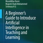 خرید و دانلود نسخه کامل کتاب A Beginner’s Guide to Introduce Artificial Intelligence in Teaching and Learning