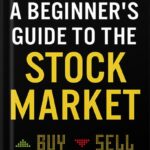 خرید و دانلود نسخه کامل کتاب A Beginner’s Guide to the Stock Market by Matthew R. Kratter